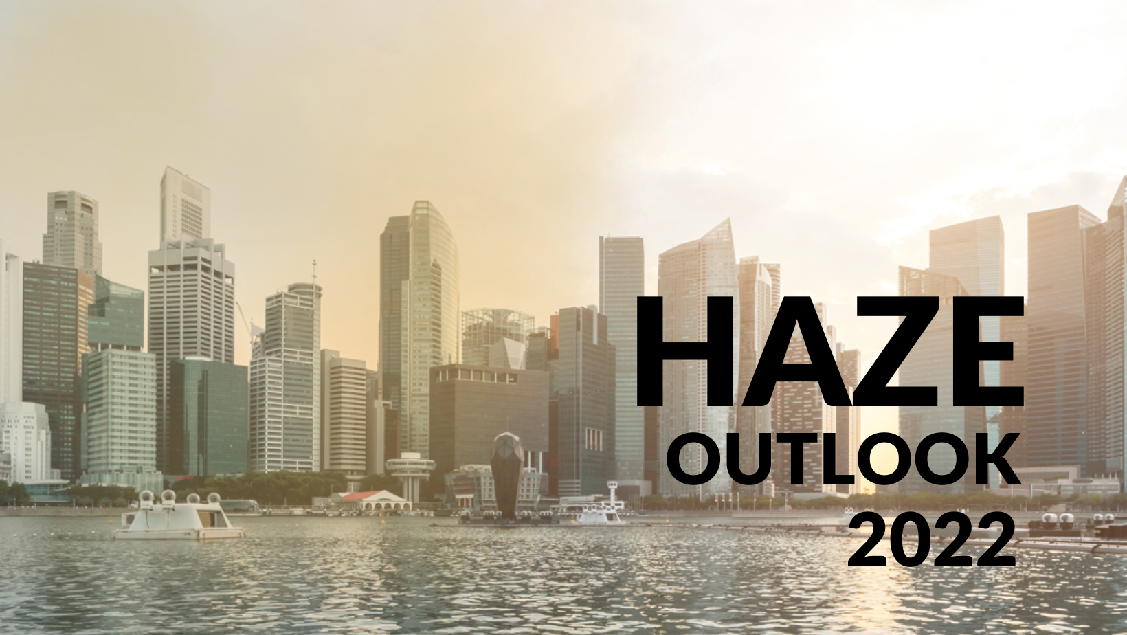 Haze Outlook 2022 Report
